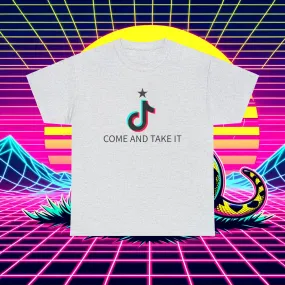 Come and Take It Tiktok T-shirt