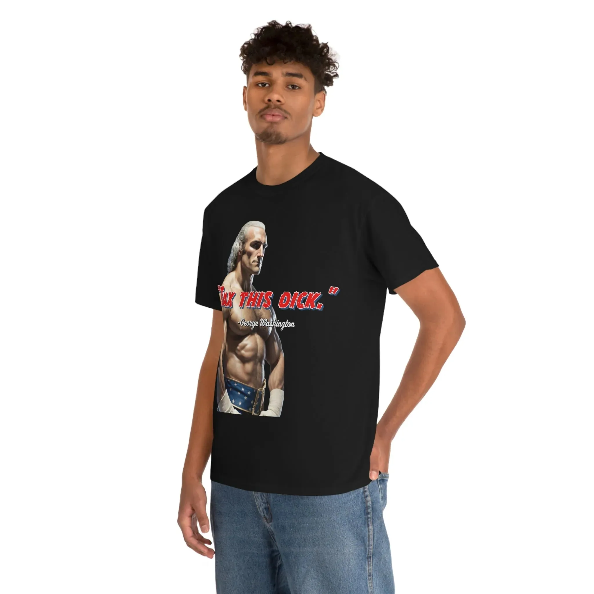 "Tax This Dick" George Washington Founding Rassler Tee