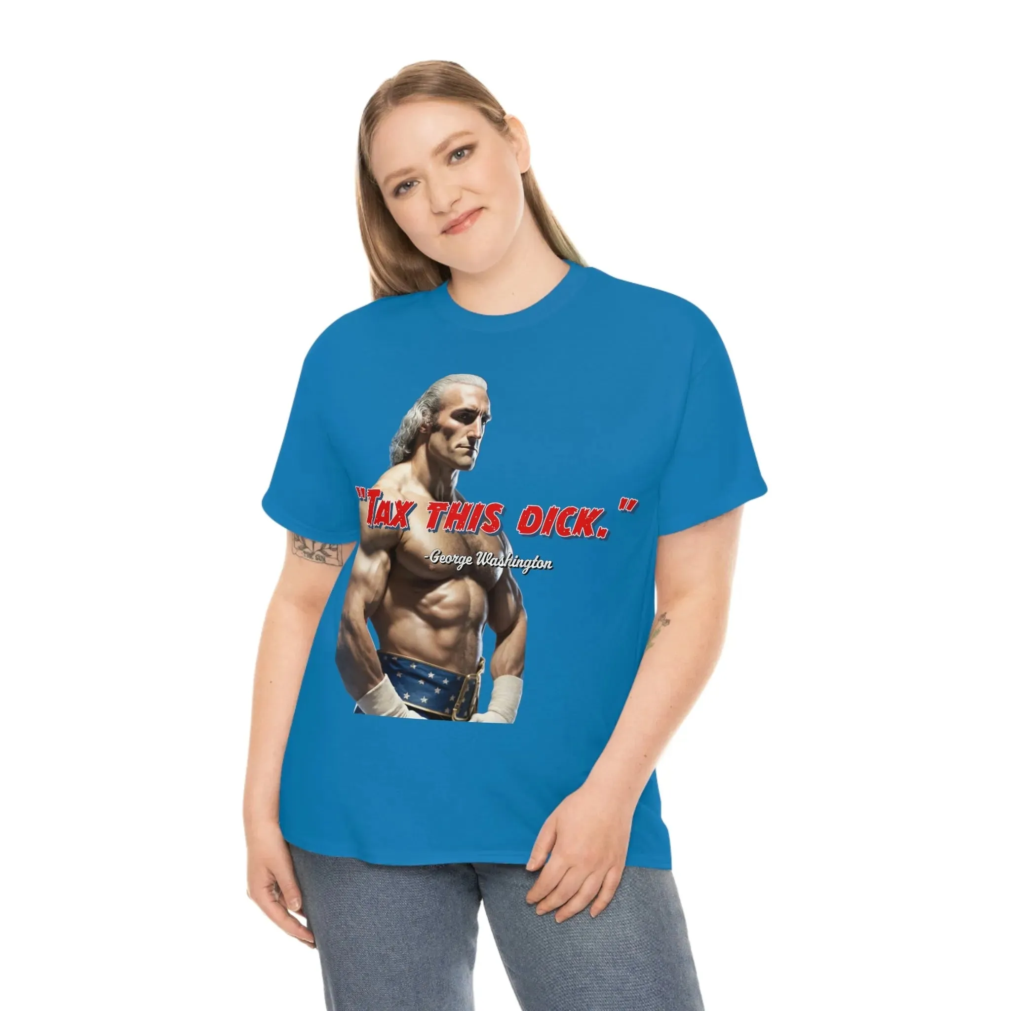 "Tax This Dick" George Washington Founding Rassler Tee